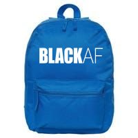 Black Af Blackaf African American Pride History Month Cute Gift 16 in Basic Backpack