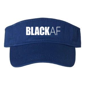 Black Af Blackaf African American Pride History Month Cute Gift Valucap Bio-Washed Visor