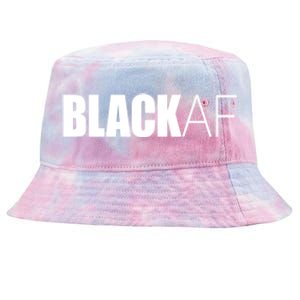 Black Af Blackaf African American Pride History Month Cute Gift Tie-Dyed Bucket Hat