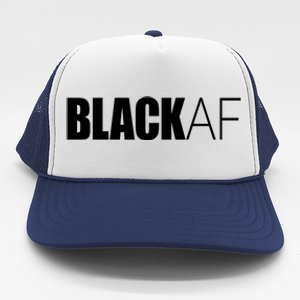 Black Af Blackaf African American Pride History Month Cute Gift Trucker Hat