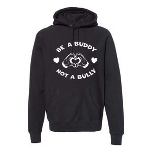 Be a Buddy Not a Bully Unity Day Orange Anti Bullying Premium Hoodie