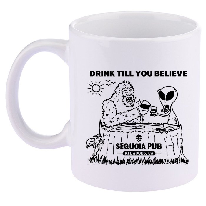 Bigfoot Alien Bar Drink Till You Believe 11oz C Handle Ceramic Mug
