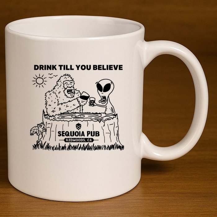 Bigfoot Alien Bar Drink Till You Believe 11oz C Handle Ceramic Mug