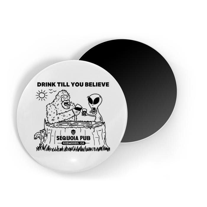 Bigfoot Alien Bar Drink Till You Believe Magnet