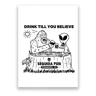 Bigfoot Alien Bar Drink Till You Believe Poster