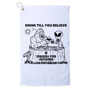 Bigfoot Alien Bar Drink Till You Believe Platinum Collection Golf Towel