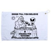 Bigfoot Alien Bar Drink Till You Believe Grommeted Golf Towel