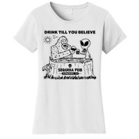 Bigfoot Alien Bar Drink Till You Believe Women's T-Shirt