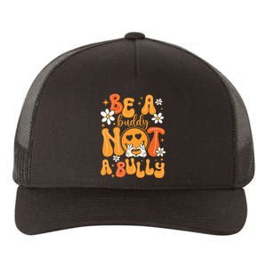 Be A Buddy Not A Bully Unity Day Orange Anti Bullying Yupoong Adult 5-Panel Trucker Hat