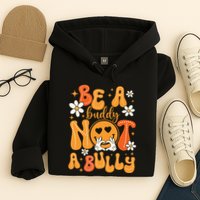 Be A Buddy Not A Bully Unity Day Orange Anti Bullying Hoodie