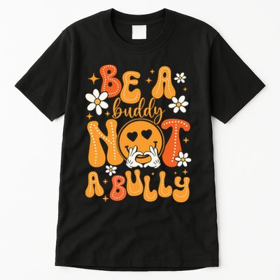 Be A Buddy Not A Bully Unity Day Orange Anti Bullying Tall T-Shirt