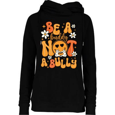 Be A Buddy Not A Bully Unity Day Orange Anti Bullying Womens Funnel Neck Pullover Hood