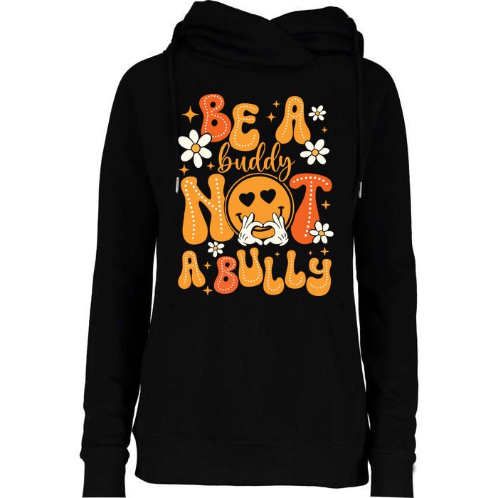 Be A Buddy Not A Bully Unity Day Orange Anti Bullying Womens Funnel Neck Pullover Hood
