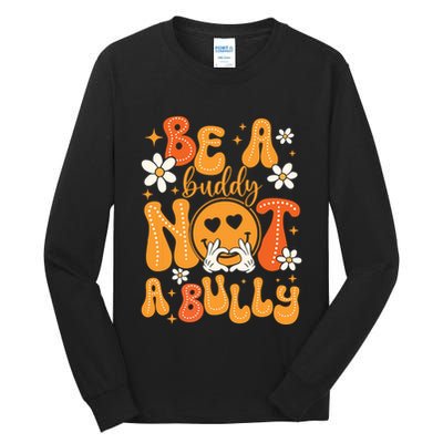 Be A Buddy Not A Bully Unity Day Orange Anti Bullying Tall Long Sleeve T-Shirt