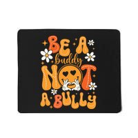 Be A Buddy Not A Bully Unity Day Orange Anti Bullying Mousepad