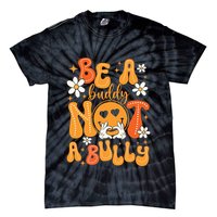 Be A Buddy Not A Bully Unity Day Orange Anti Bullying Tie-Dye T-Shirt