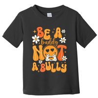 Be A Buddy Not A Bully Unity Day Orange Anti Bullying Toddler T-Shirt
