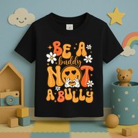 Be A Buddy Not A Bully Unity Day Orange Anti Bullying Toddler T-Shirt