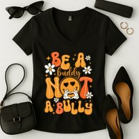 Be A Buddy Not A Bully Unity Day Orange Anti Bullying Women's V-Neck T-Shirt