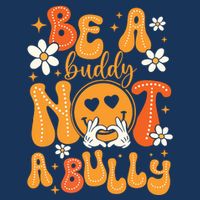 Be A Buddy Not A Bully Unity Day Orange Anti Bullying Infant Baby Jersey Bodysuit