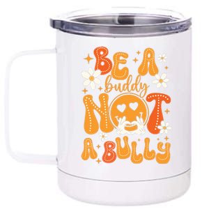 Be A Buddy Not A Bully Unity Day Orange Anti Bullying 12 oz Stainless Steel Tumbler Cup