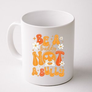 Be A Buddy Not A Bully Unity Day Orange Anti Bullying Coffee Mug