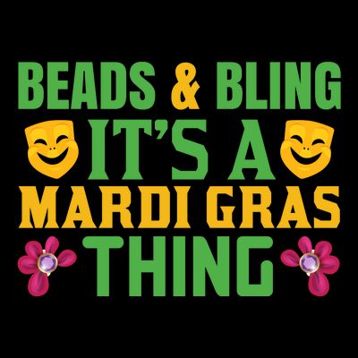 Beads And Bling It's A Mardi Gras Things T-Shirt