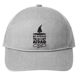 Be Afraid Be Very Afraid 7-Panel Snapback Hat