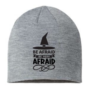 Be Afraid Be Very Afraid Sustainable Beanie