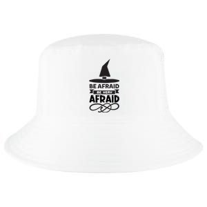 Be Afraid Be Very Afraid Cool Comfort Performance Bucket Hat