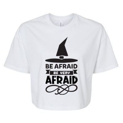 Be Afraid Be Very Afraid Bella+Canvas Jersey Crop Tee