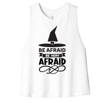 Be Afraid Be Very Afraid Women's Racerback Cropped Tank