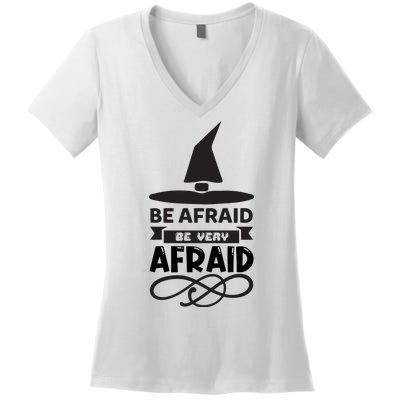 Be Afraid Be Very Afraid Women's V-Neck T-Shirt