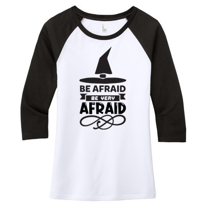 Be Afraid Be Very Afraid Women's Tri-Blend 3/4-Sleeve Raglan Shirt