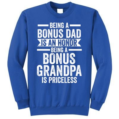 Being A Bonus Dad Is An Honor Stepfather Funny Gift Tall Sweatshirt