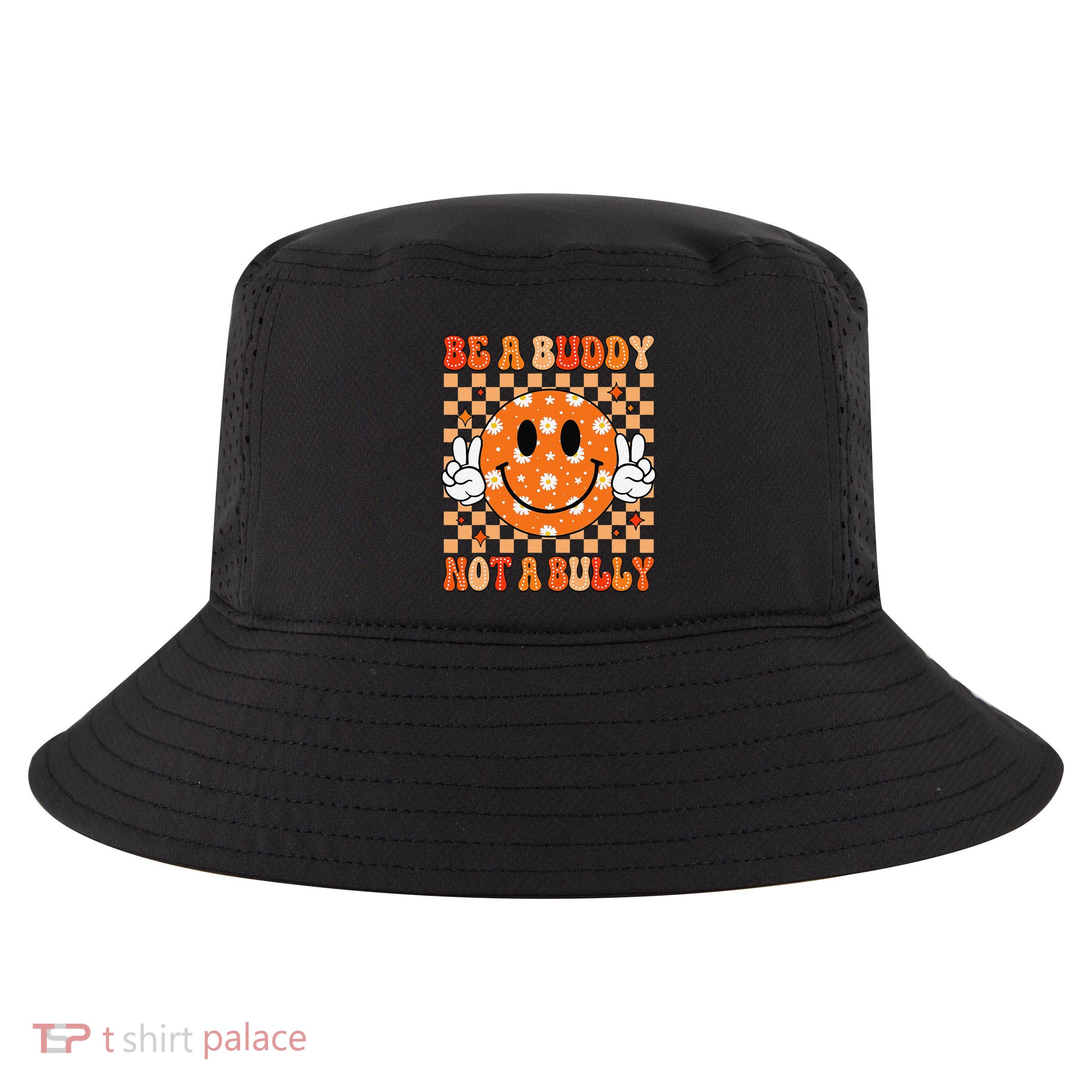 Be A Buddy Not A Bully Unity Day Orange Anti Bullying Gift Cool Comfort Performance Bucket Hat