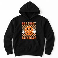 Be A Buddy Not A Bully Unity Day Orange Anti Bullying Gift Hoodie