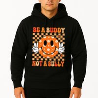 Be A Buddy Not A Bully Unity Day Orange Anti Bullying Gift Hoodie