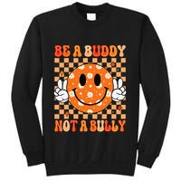 Be A Buddy Not A Bully Unity Day Orange Anti Bullying Gift Sweatshirt
