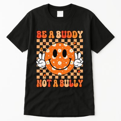Be A Buddy Not A Bully Unity Day Orange Anti Bullying Gift Tall T-Shirt