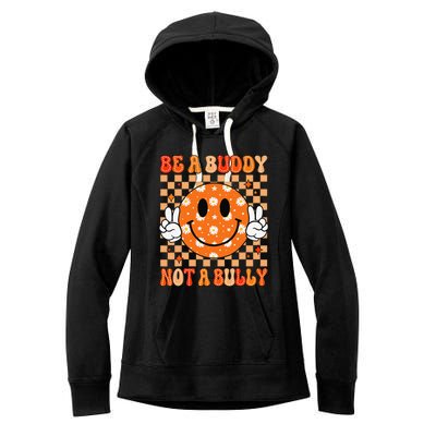 Be A Buddy Not A Bully Unity Day Orange Anti Bullying Gift Women's Fleece Hoodie