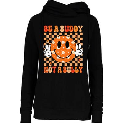 Be A Buddy Not A Bully Unity Day Orange Anti Bullying Gift Womens Funnel Neck Pullover Hood