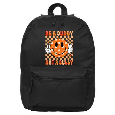 Be A Buddy Not A Bully Unity Day Orange Anti Bullying Gift 16 in Basic Backpack