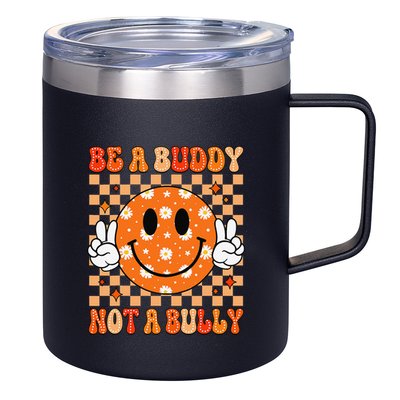 Be A Buddy Not A Bully Unity Day Orange Anti Bullying Gift 12oz Stainless Steel Coffee Mug