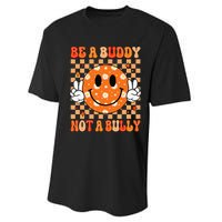 Be A Buddy Not A Bully Unity Day Orange Anti Bullying Gift Performance Sprint T-Shirt