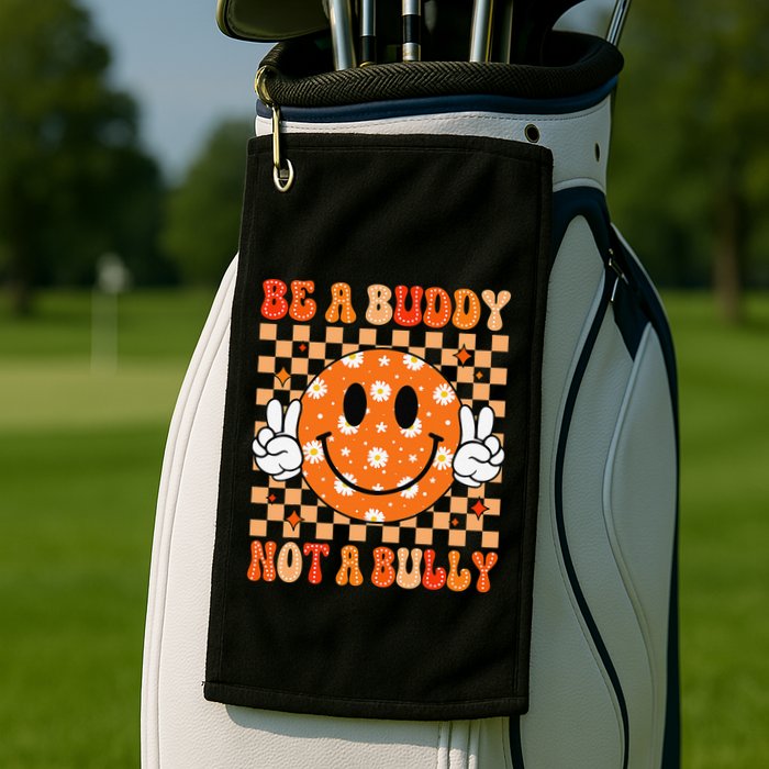 Be A Buddy Not A Bully Unity Day Orange Anti Bullying Gift Golf Towel