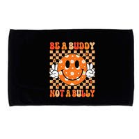 Be A Buddy Not A Bully Unity Day Orange Anti Bullying Gift Microfiber Hand Towel