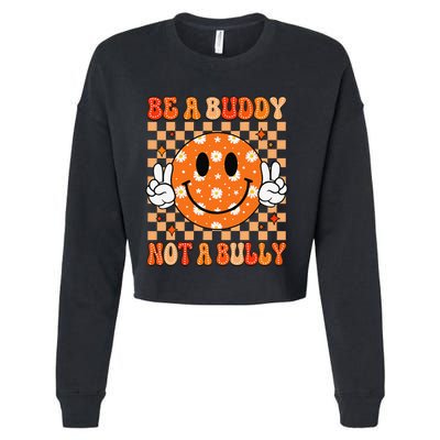 Be A Buddy Not A Bully Unity Day Orange Anti Bullying Gift Cropped Pullover Crew