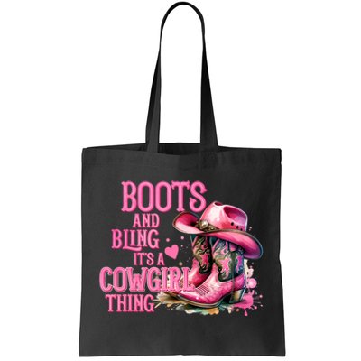 Boots And Bling ItS A Cowgirl Thing Rodeo Country Cowgirl Tote Bag