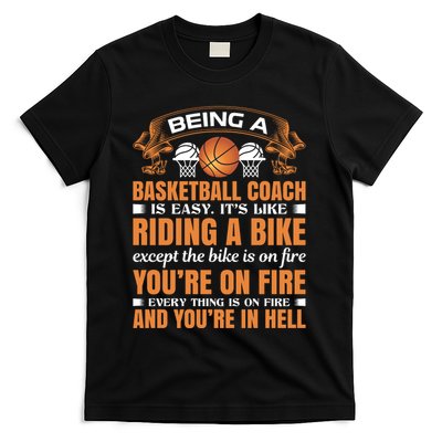 Being A Basketball Coach Is Easy T-Shirt